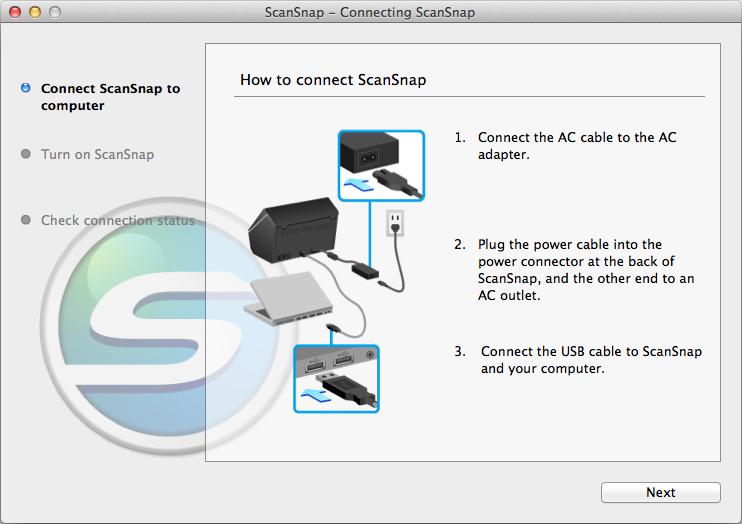 Installing in Mac OS 11. Follow the instructions on the screen to check the connection between the ScanSnap and the computer.