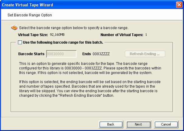 5. Depending upon which method you selected, specify the size of the tape(s), name, and number of tapes to create. 6.