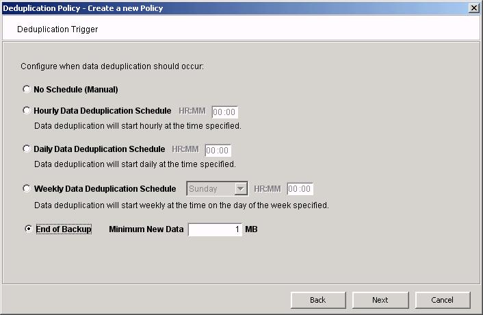 3. Select a deduplication cluster to associate with the policy. 4. Indicate how often deduplication should occur.