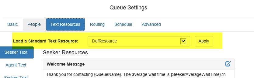 To use a standard resource in a queue, pick the desired standard text resource from the drop-down list, and click Apply.
