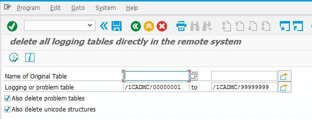 2.1.2 Delete Existing Logging Tables In order to delete any logging tables that might exist, call transaction IUUC_REMOTE.