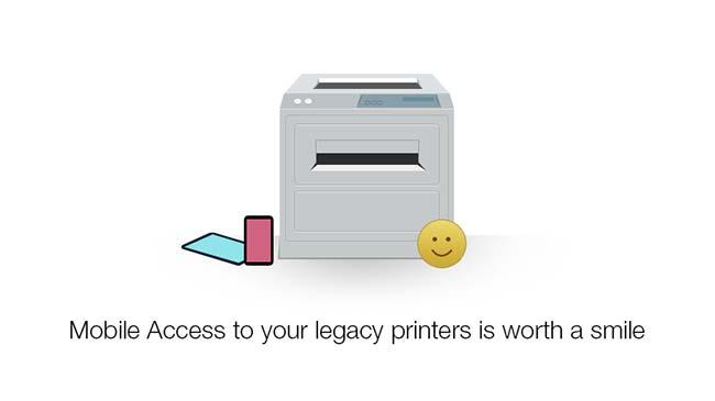 1.15 Works with Legacy Printers Mobilize your existing fleet of printers rather than buying new.