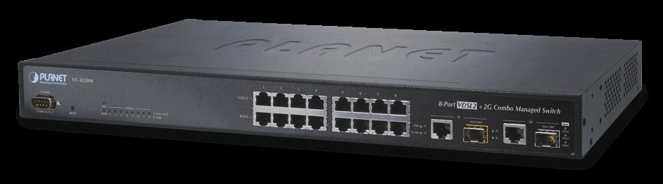 support Options of 100~240V AC or -48V DC supplies VC-2400MR VC-820M 8-Port CO + 2G TP/SFP Combo Manageable Switch 8-Port CO subscriber interface ITU-T G.993.