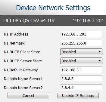 NOTE: Do not change the DHCP Server State (N1 DHCP Server State field). NOTE: If DNS settings are unknown, set DNS1 to 8.8.8.8 and DNS2 to 8.8.4.