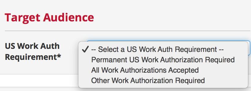 Target Audience: The target audience field here for your posting is identified by work authorization status.