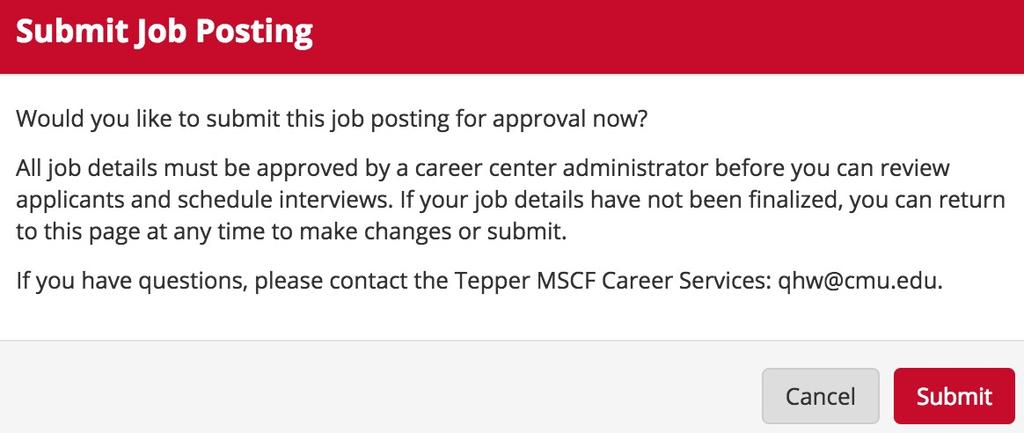 Once you submit your job posting, you will see that your job is pending approval and you will be notified via email once it is reviewed, approved and posted.