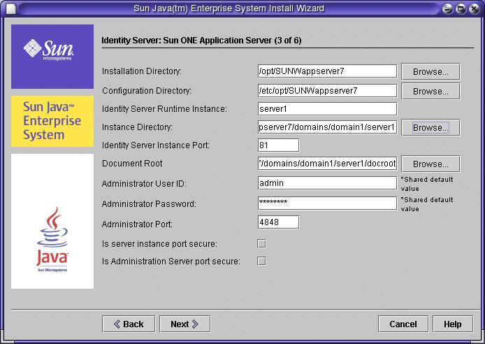 Installing the Components Figure 2-7 Identity Server: Sun ONE Application Server Page 3. In the Identity Server: Sun ONE Application Server (3 of 6) page, accept the default values and click Next.