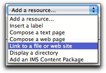 Adding Resources: Link to a File or Web Site 1. One of the most versatile ways of enhancing the communication associated with your course is to use the Link to file or website resource.