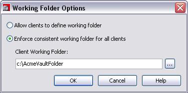 Example: Using a Fixed Working Folder A Vault administrator can set the working folder to a fixed folder that cannot be changed by users.