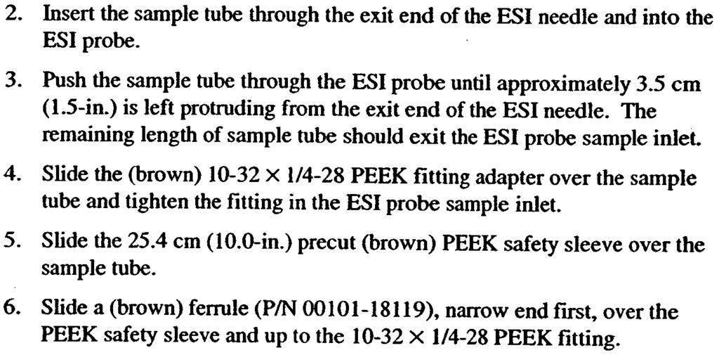 fused silica sample tube to the ESI probe. Connecthe PEEK safety sleeve and sample tube to the ESI probe. as follows. See Figure 2-3.