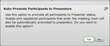 Auto-Promote Participants to Presenters HOSTS There may be times when you need to promote all Participants to Presenter status. You can easily do that all at once.