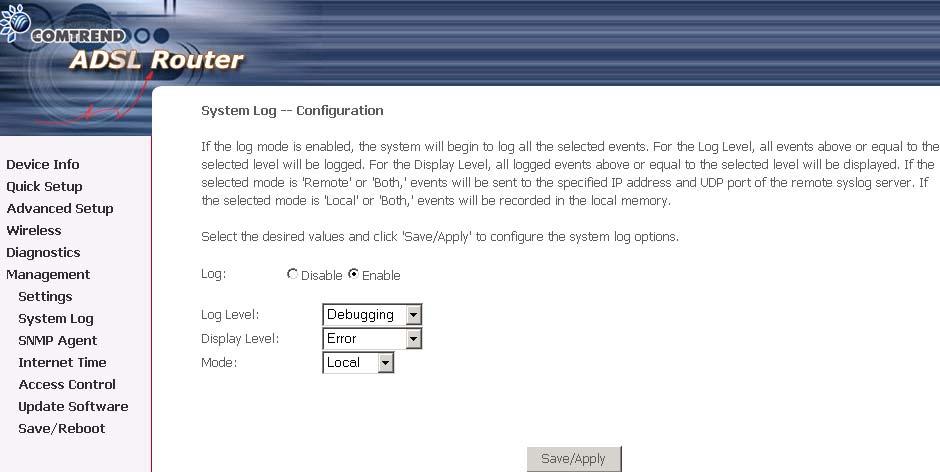 Follow the steps below to enable and view the system log. 1.