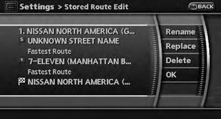 EDITING THE STORED ROUTE 1. Highlight [Stored Routes] and push 2. Highlight the preferred stored route and push 5.
