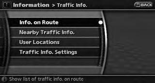 VIEWING AVAILABLE TRAFFIC INFORMATION XM NavTraffic information is a subscription service offered by XM Satellite Radio.