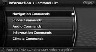 1. Push <INFO>. 2. Highlight [Voice Recognition] and push 3. Highlight [Command List] and push. Audio Commands. Information Commands. Climate Commands 5.