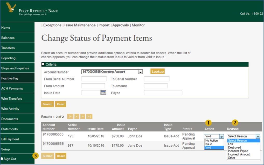 Changing the Check Status 1. Click Positive Pay from the navigation bar to the left of the screen. 2. Click Change Status from the drop down menu that appears under Issue Maintenance. 3.