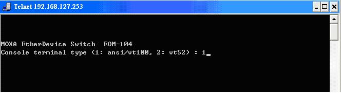 Type 1 to choose ansi/vt100, and then press Enter. 3. The Console login screen will be displayed.