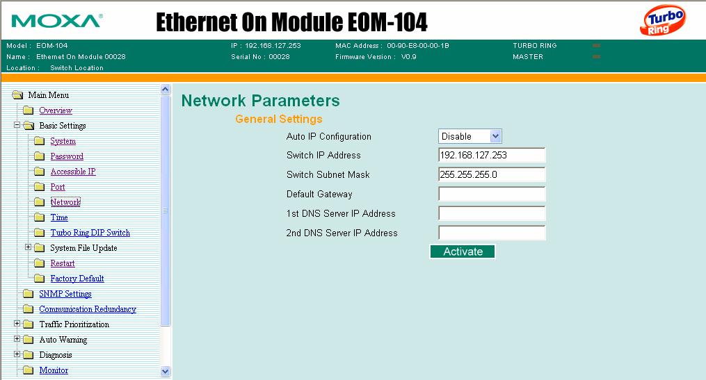 Network The Network configuration allows users to modify the usual TCP/IP network parameters. An explanation of each configuration item follows.