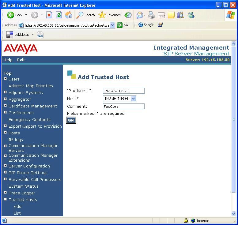 5. Trusted Host FaxCore 2007 fax server must be added as a Trusted Host (to the Avaya SES). To add a new Trusted Host, navigate to Trusted Hosts Add in the left pane.