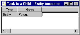 Owned By Relationships 6. Click the Editor button on the toolbar. The Template Editor appears. You use this dialog to specify the owner of an entity that inherits from OBASE/Child. 7.