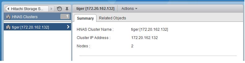 The name of the HNAS Cluster resource The cluster IP address The number of nodes associated with the resource If you select the Related Objects tab, buttons allow you to view HNAS Nodes