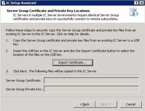 Server group certificate and private key locations The following dialog box appears if you selected the second option in the Server Group Certificate and Private Key Locations dialog box.