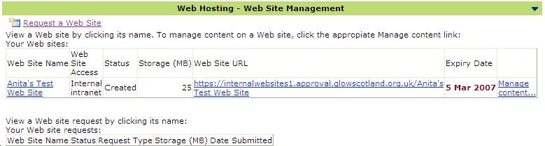 Viewing approved web sites All approved web site requests will appear near the top of the Web Hosting Web Site Management web part. Web site name Web site address (url) 1.