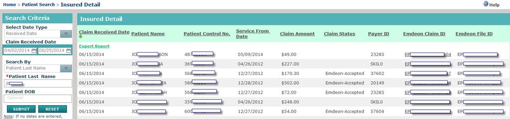 Click the highlighted Claim ID to view Claim Detail report for the selected claim. Insured Detail Column Headings Heading Claim Received Date Patient Name Patient Control No.