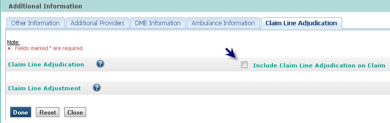 DME Information (Claim Line) DME Information Ambulance Information (Claim Line) Ambulance Information Claim Line Adjudication Note: Please a check in the check box to enable data entry for these