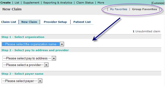 CLAIM ENTRY 2. In Step 1, select the organization for which you wish to submit the claim. 3. In Step 2, select the pay to address and the provider name for the claim. 4.