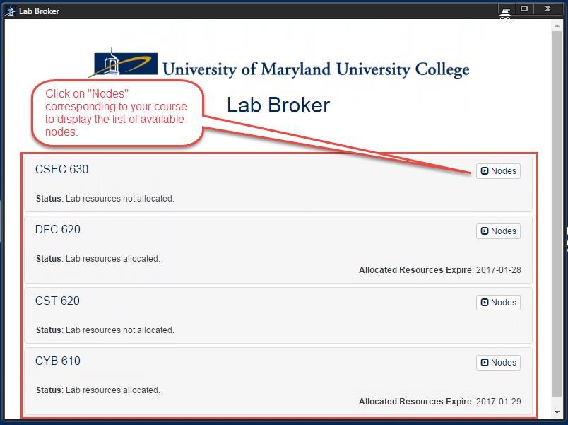 Using the Lab Broker to Access Lab Environments Once you open the Lab Broker, you will see a new window open. Each of your courses that contain labs will be listed here in the interface.
