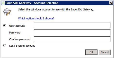 Sage SQL Gateway Installation and Reference Guide Install and Configure Sage SQL Gateway You can select Local System account if you are installing Sage SQL Gateway on your Accounting Server. 6.