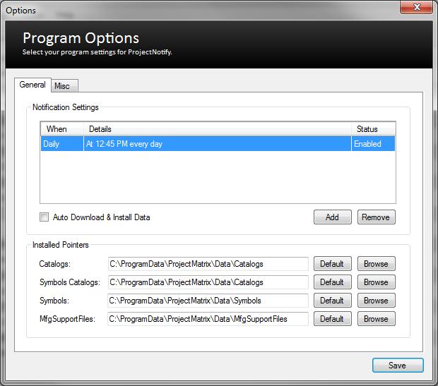 Program Options Notification Settings Here you can add,edit, or remove your notification schedule settings.