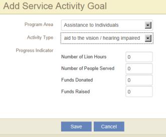 Service Activity Goals Q: How do I add an activity goal? A: From the My Lions Club or My District menu, select Service Activity Goals.