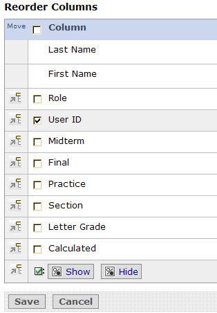 Reorder Columns 1. From the Gradebook screen, select Reorder Columns. 2. Select the checkbox next to the the column to be moved. 3. Then click (Insert Selected Items Above) icon to move the column.