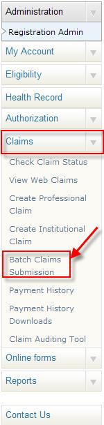 Batch Claims Submission Navigation Menu From the Navigation menu,