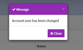 3. A notification, Account user has been changed, will
