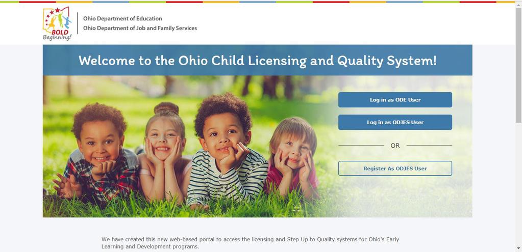OCLQS Portal ODJFS License Application: Child Care Center Description: This Job Aid describes the process of submitting an application for child care license as an ODJFS Child Care Center program in
