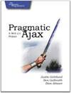 Blog: Ajaxian.com NoFluffJustStuff.com guys who are writing a book: Pragmatic Ajax Ajaxian.