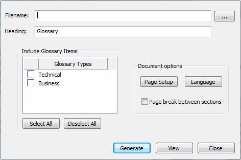 58 Project Glossary Generate a Report 9.3 Generate a Report To generate a report of your model's glossary, follow the steps below: 1. Select the Project Documentation Glossary menu option.