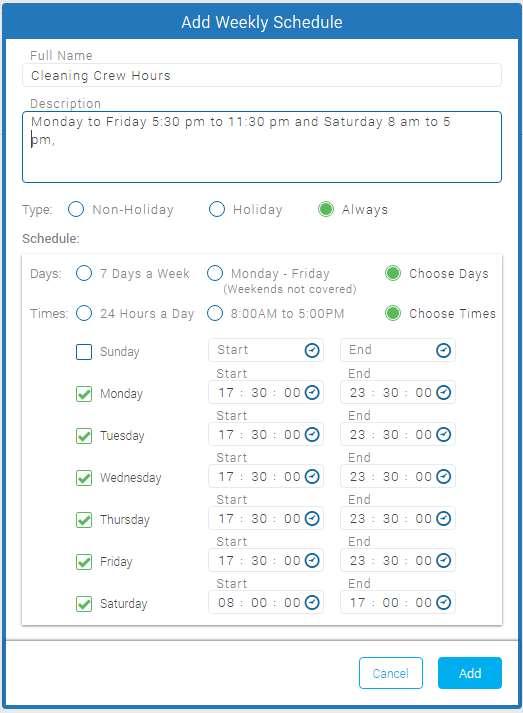 Provide a name and choose a Schedule type: Non-Holiday This schedule will apply unless a Holiday is set to override it Holidays This schedule will apply precedence if it is a Holiday that day Always