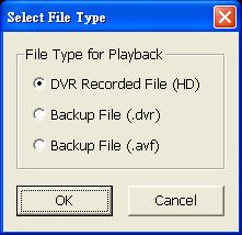 (2) Open File - DVR Recorded File (HD): To playback the recorded video from the hard disk which was recording video on the DVR system. (Also see 4.3.2) - Backup File(.