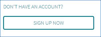 Register for a New Account If you do not have an account, click Sign Up Now to request access. You will be directed here where you will make a selection from the right side of the screen.
