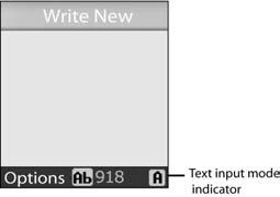 Example: Writing a text message To select T9 mode Alphabet mode Number mode Symbol mode Press the right soft key until displays. See page 52. displays. See page 55. displays. See page 56.