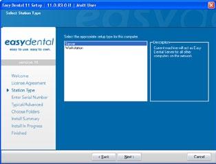 Select the type of installation you are performing: Server - Select this type of installation if you are installing on the computer that will act as the Easy Dental