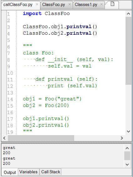 class Foo: def init (self, val): self.val = val def printval (self): print (self.val) obj1 = Foo("great") obj2 = Foo(200)edie obj1.printval() obj2.