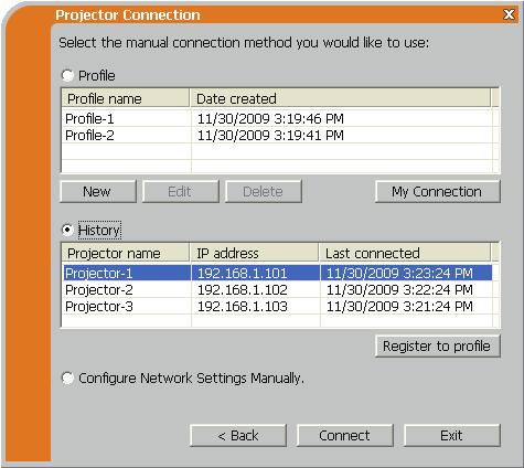 1. Connection to the network 1.6 Manual configuration (continued) 1.6.2 History connection The LiveViewer can memory the network settings when connecting to the projector as a history record.