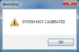 If the the system is not calibrated, as the first time you run it, you will receive the following message.