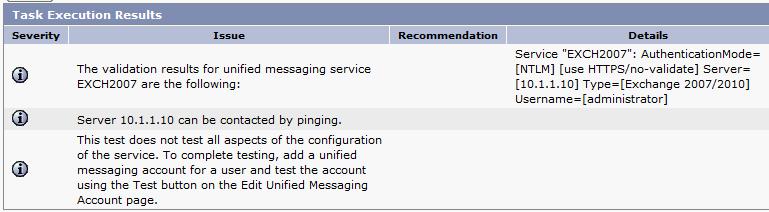 Go to: Unified Messaging > Unified Messaging Services Click Add new. Enter the fields below Display Name : EXCH2007 Exchange server : 10