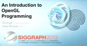 0c -> OpenGL - API and DX bytecode - On github Siggraph course Introduction to OpenGL programming